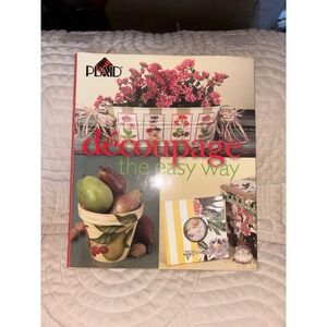 Plaid Decoupage The Easy Way Craft Book Home Reference Floral Pot Pear Box Art